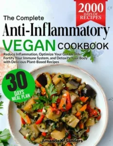 An image of "The Complete Anti-Inflammatory Vegan Cookbook" by Amanda Sanders.