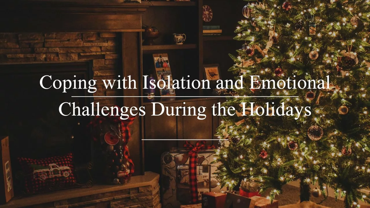 Featured image with Christmas scene in the background and the title of the article "Coping with Isolation and Emotional Challenges During the Holidays".